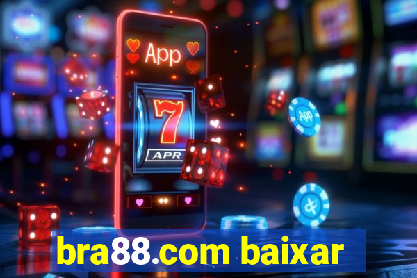 bra88.com baixar